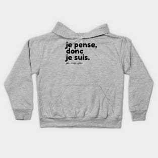 je pense donc je suis - Rene Descartes Kids Hoodie